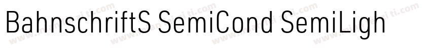 BahnschriftS SemiCond SemiLight字体转换